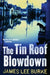 The tin roof blowdown