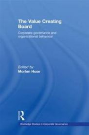 The Value Creating Board: Corporate Governance and Organizational Behaviour