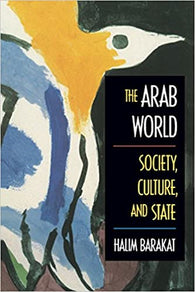 The Arab World: Society, Culture and State