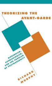 Theorizing the Avant-Garde: Modernism, Expressionism, and the Problem of Post…