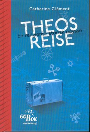 Theos reise; en religionshistoriesk odyssé