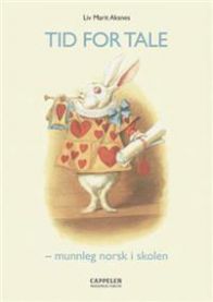 Tid for tale: munnleg norsk i skolen