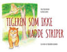 Tigeren som ikke hadde striper