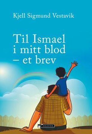 Til Ismael i mitt blod