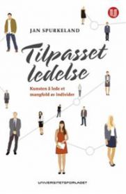 Tilpasset ledelse : kunsten å lede et mangfold av individer