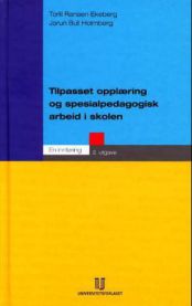 Tilpasset opplæring og spesialpedagogisk arbeid i skolen: en innføring