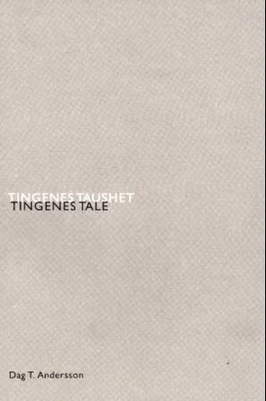 Tingenes taushet, tingenes tale