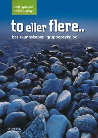 To eller flere ...: basiskunnskaper i gruppepsykologi
