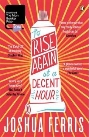 To rise again at a decent hour