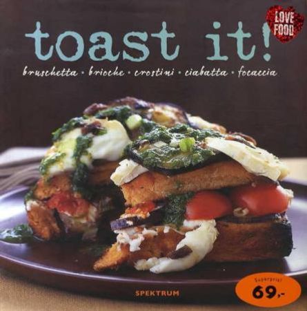 Toast it!