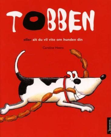 Tobben, eller alt du vil vite om hunden din