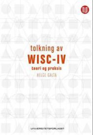 Tolkning av WISC-IV: teori og praksis