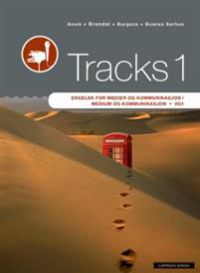 Tracks 1: engelsk for medier og kommunikasjon / medium og kommunikasjon vg1