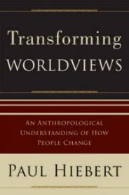Transforming worldviews: an anthropological understanding of how people change