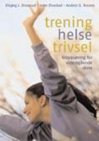 Trening, helse, trivsel: kroppsøving for videregående skole