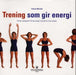 Trening som gir energi