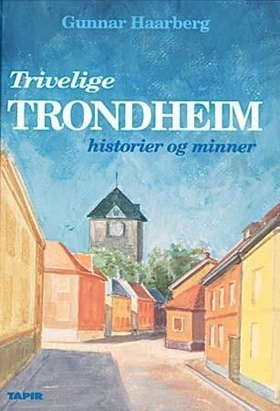 Trivelige Trondheim