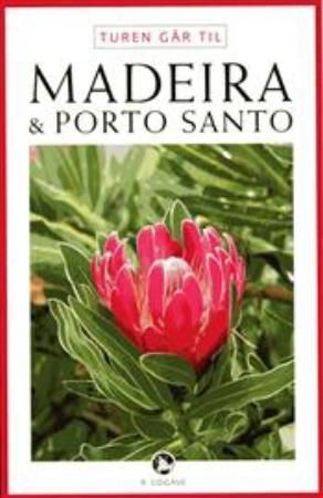 Turen går til Madeira & Porto Santo