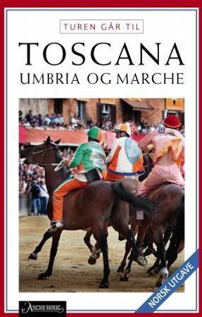 Turen går til Toscana, Umbria og Marche