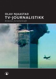 TV-journalistikk: bildenes fortellerkraft