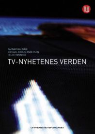 TV-nyhetenes verden medievitenskap bok fra Universitetsforlaget, viser bokomslag med tittel og design.