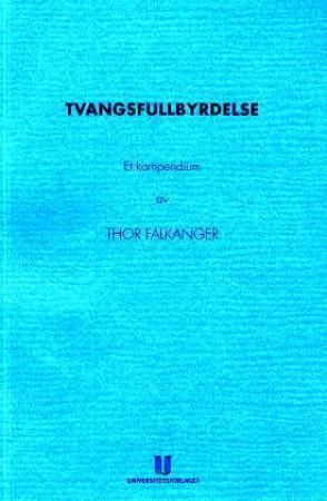 Tvangsfullbyrdelse: et kompendium