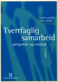 Bilde av bokomslag for "Tverrfaglig samarbeid: perspektiv og strategi" innen vernepleie, utgitt av Universitetsforlaget