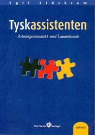 Tyskassistenten: arbeidsgrammatikk med Landeskunde