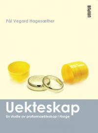 Uekteskap: en studie av proformaekteskap i Norge