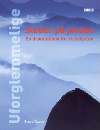 Uforglemmelige steder på jorden