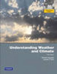 Understanding Weather and Climate: International Edition