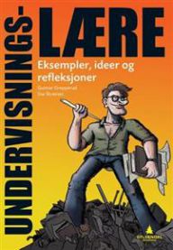 Undervisningslære: eksempler, ideer og refleksjoner