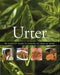 Urter; en komplett guide til dyrking og bruk av urter