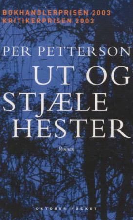 Bokomslag for "Ut og stjæle hester" av Forlaget Oktober, norsk skjønnlitteratur for voksne, med tittel og illustrasjon.