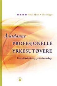 Bilde av pedagogikkbok fra Gyldendal om å utdanne profesjonelle yrkesutøvere med yrkesdidaktikk og yrkeskunnskap.