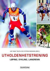 Utholdenhetstrening : løping, sykling, langrenn