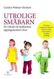 En bokomslag for "Utrolige småbarn" av Gyldendal, en psykologibok om småbarnets oppdagelsesferd i livet.