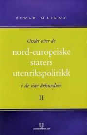 Utsikt over de nord-europeiske staters utenrikspolitikk i de siste århundrer…