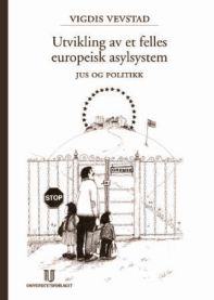 Bilde av bokomslag for "Utvikling av et felles europeisk asylsystem" innen politikk, utgitt av Universitetsforlaget.