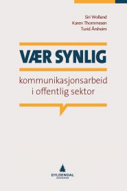 Bokomslag for "Vær synlig" av Gyldendal, innen økonomi, finans og næringsliv, med tittelen tydelig på forsiden.