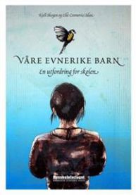 Våre evnerike barn: en utfordring for skolen