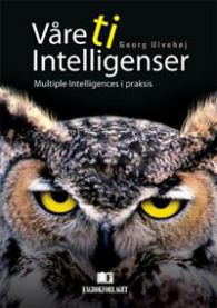 Våre ti intelligenser: multiple intelligences i praksis
