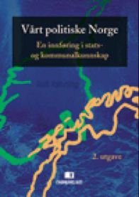 Vårt politiske Norge: en innføring i stats- og kommunalkunnskap