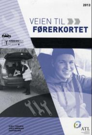 Veien til førerkortet: arbeidsbok klasse B