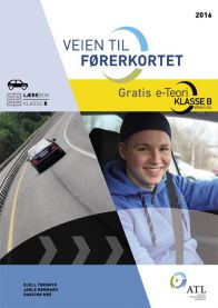 Veien til førerkortet klasse B Lærebok 2016