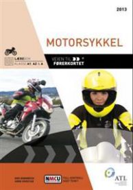 Veien til førerkortet : motorsykkel : lærebok klasse A1, A2 og A