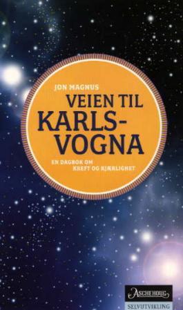 Veien til Karlsvogna: en dagbog om kreft og kjærlighet