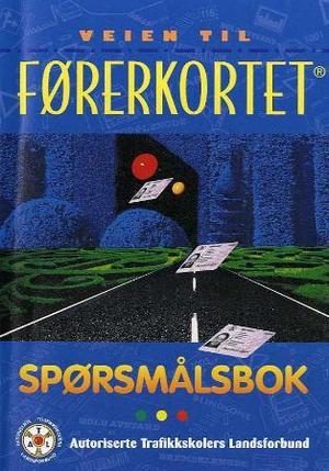 Veien til førerkortet Klasse B - Spørsmålsbok - Bokia.no