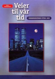 Veier til vår tid; verdenshistorie etter 1850