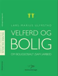 Bokomslag for "Velferd og bolig: om boligsosialt arbeid" innen sosiologi, utgitt av Kommuneforlaget.
